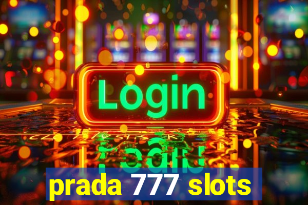 prada 777 slots